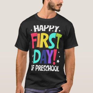 Happy First Day Of Preschool Kids Back To School T T-Shirt
