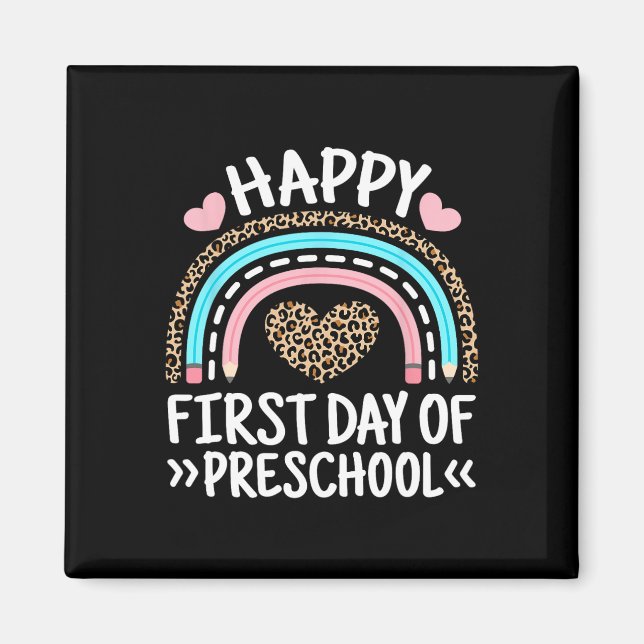 Happy First Day Of Preschool Leopard Rainbow Teach Magnet (Front)