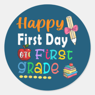 Happy First Day of School 1st Grade Teacher Classic Round Sticker