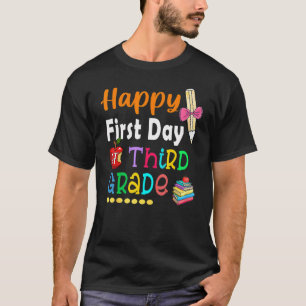 Happy First Day Of School 3rd Grade Teacher Studen T-Shirt