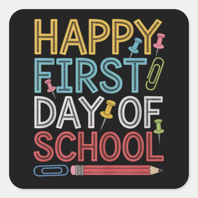 Happy First Day Of School Back To School  Square Sticker (Front)