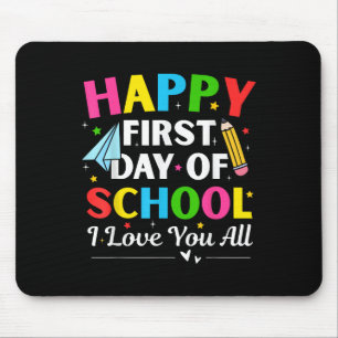 Happy First Day Of School Back To School Teacher S Mouse Pad