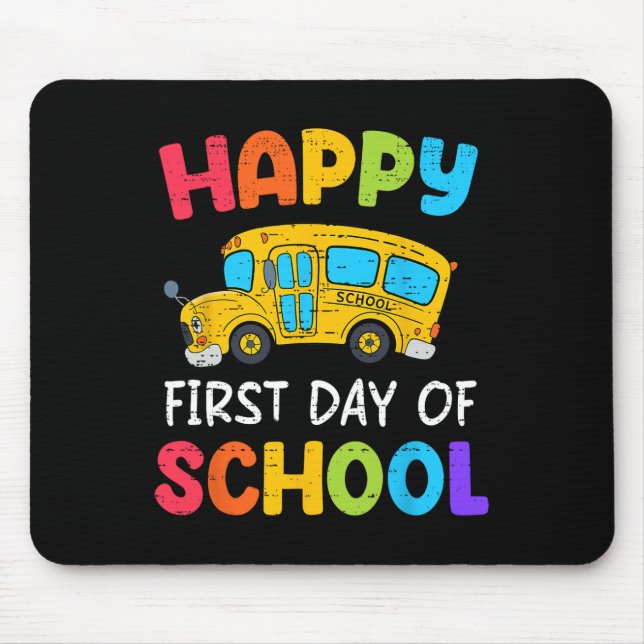 Happy First Day Of School Bus Driver Back To Schoo Mouse Pad (Front)