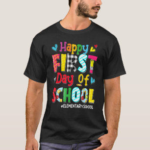 Happy First Day Of School Elementary School Back T T-Shirt