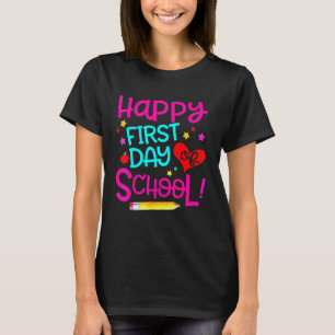 Happy First Day Of School for teachers students T-Shirt