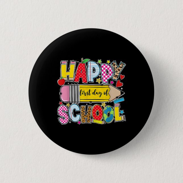 Happy First Day Of School, Funny Teacher Student P 2 Inch Round Button (Front)
