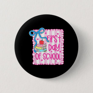 Happy First Day Of School Girly Coquette Bow Teach 2 Inch Round Button