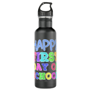 Happy First Day Of School Great Back To School Gif 710 Ml Water Bottle