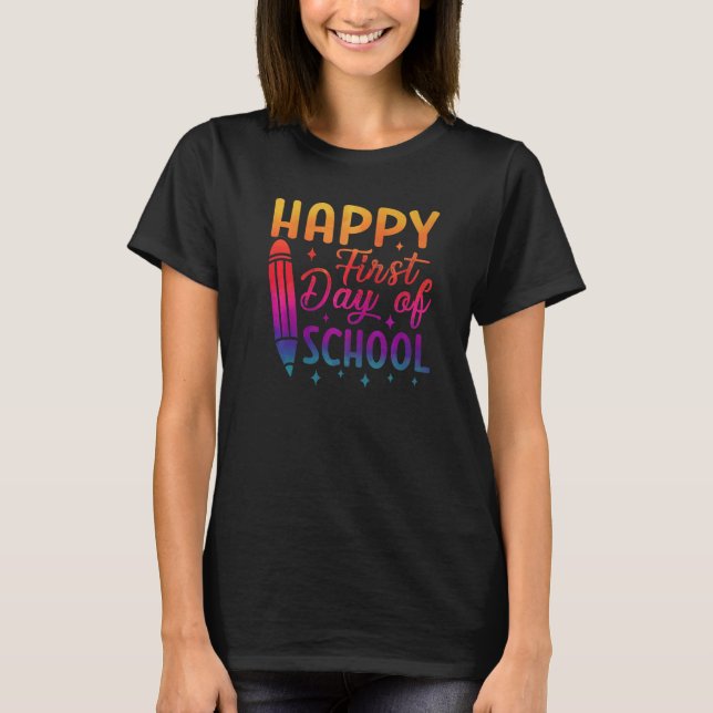Happy First Day of School Kindergarten Student Tea T-Shirt (Front)