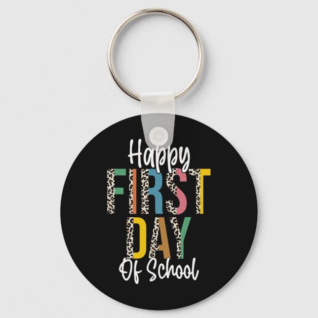 Happy First Day Of School Leopard Back To School T Keychain (Front)