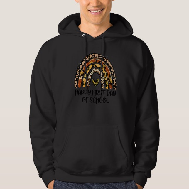 Happy First Day Of School Leopard Rainbow Back to  Hoodie (Front)