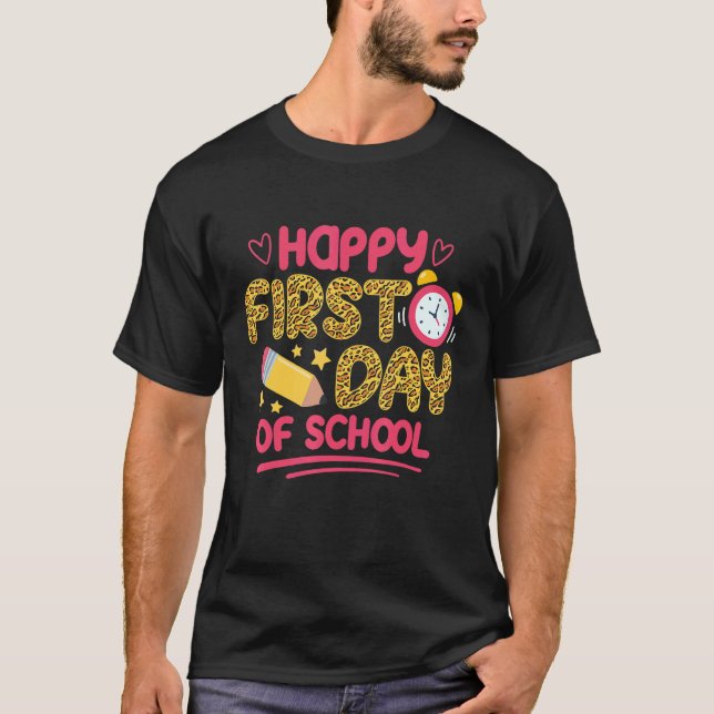 Happy First Day of School Leopard Teacher Back To  T-Shirt (Front)