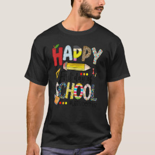 Happy First Day Of School Let's Do This For Teache T-Shirt