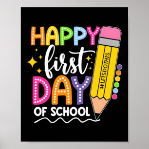 Happy First Day Of School Lets Do This Poster