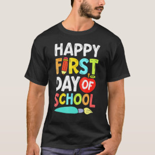 Happy First Day Of School Men Women Teachers Stude T-Shirt