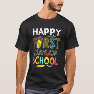 Happy First Day Of School Men Women Teachers T-Shirt
