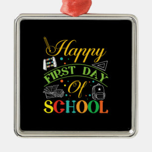 Happy First Day Of School Metal Ornament