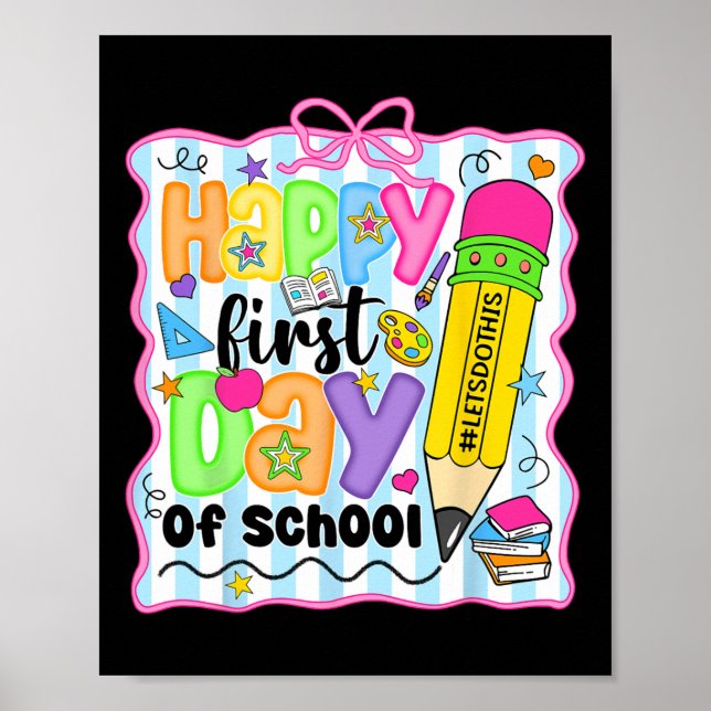 Happy First Day Of School Pencil Teacher Kids Back Poster (Front)