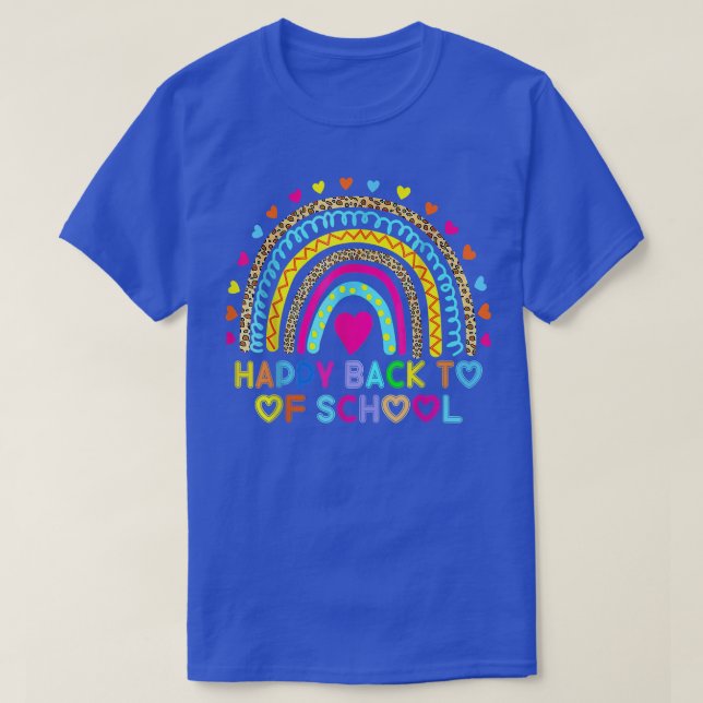 Happy First Day Of School Rainbow Back To School T T-Shirt (Design Front)