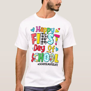 Happy First Day Of School School Nurse Life Back T T-Shirt