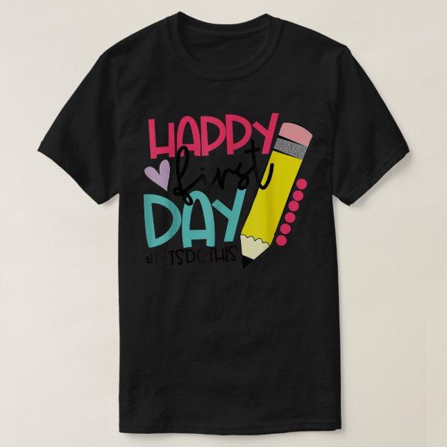 Happy First Day of School Students and Teachers Gi T-Shirt (Design Front)