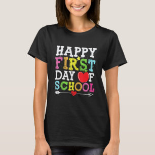 Happy First Day Of School Students Teachers 1 T-Shirt