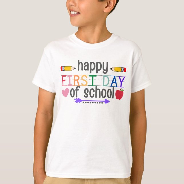 Happy First Day Of School T-Shirt (Front)