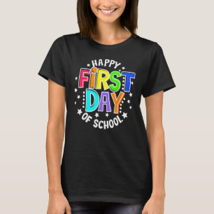 Happy First Day of School Teacher Back to School B T-Shirt