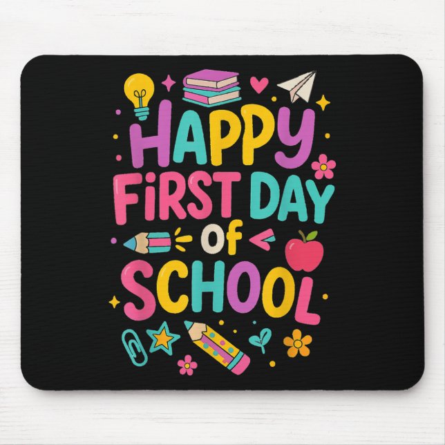 Happy First Day Of School Teacher Student Back To  Mouse Pad (Front)