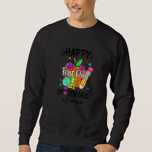 Happy First Day Of School Teacher Student Back To  Sweatshirt (Front)