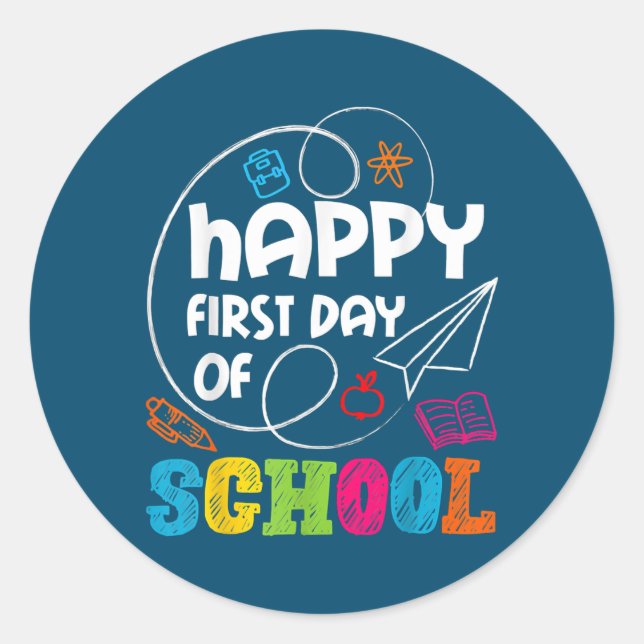 Happy First Day Of School Teacher Student Classic Round Sticker (Front)