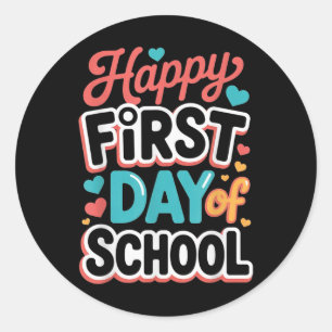 Happy First Day Of School Teacher Student Classic Round Sticker