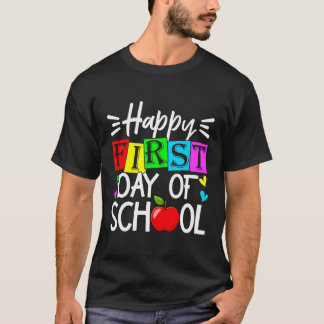 Happy First Day Of School Teacher Student Kid Back T-Shirt