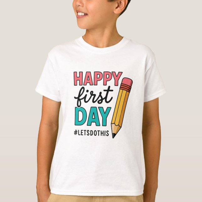 Happy First Day of School Teacher  T-Shirt (Front)