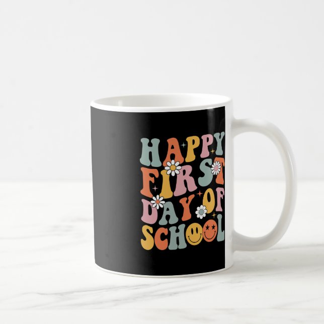 Happy First Day Of School  Teachers Kids Back To S Coffee Mug (Right)