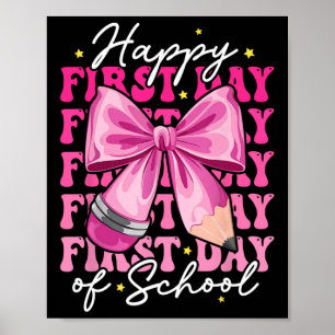 Happy First Day Of School Teachers Pencil Bow Back Poster