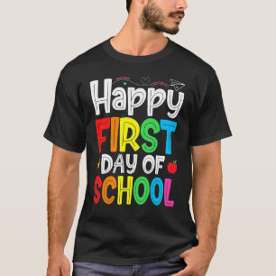 Happy First Day Of School Teachers Students Back T T-Shirt