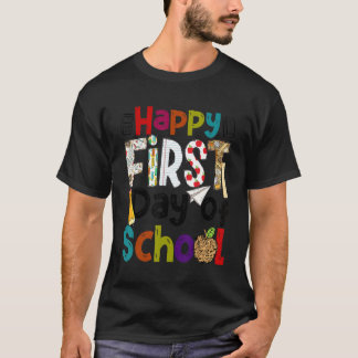 Happy First Day Of School Teachers Students Back T T-Shirt