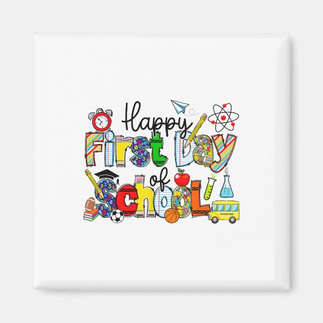 Happy First Day Of School Teachers Students Ck To  Magnet (Front)