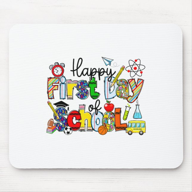 Happy First Day Of School Teachers Students Ck To  Mouse Pad (Front)