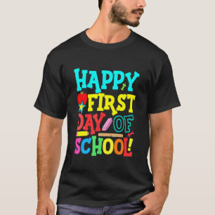 Happy First Day Of School Teachers Students Paren T-Shirt