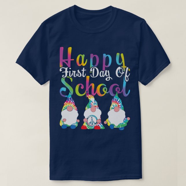Happy First Day of School Teachers Students Tie Di T-Shirt (Design Front)