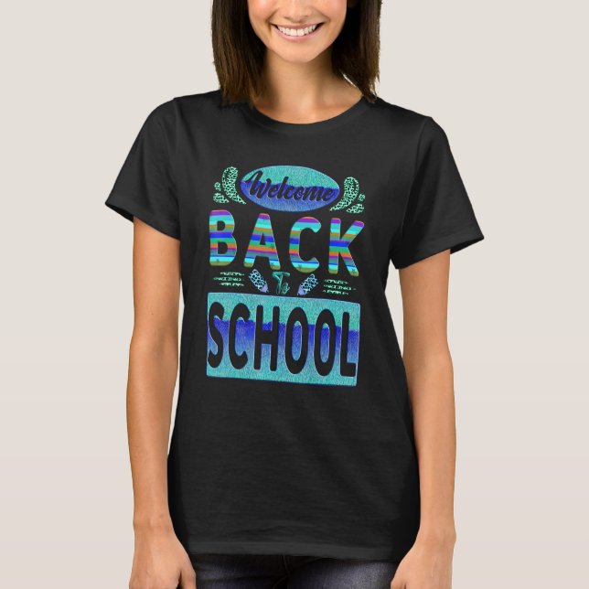Happy First Day Of School Teachers Women Student B T-Shirt (Front)