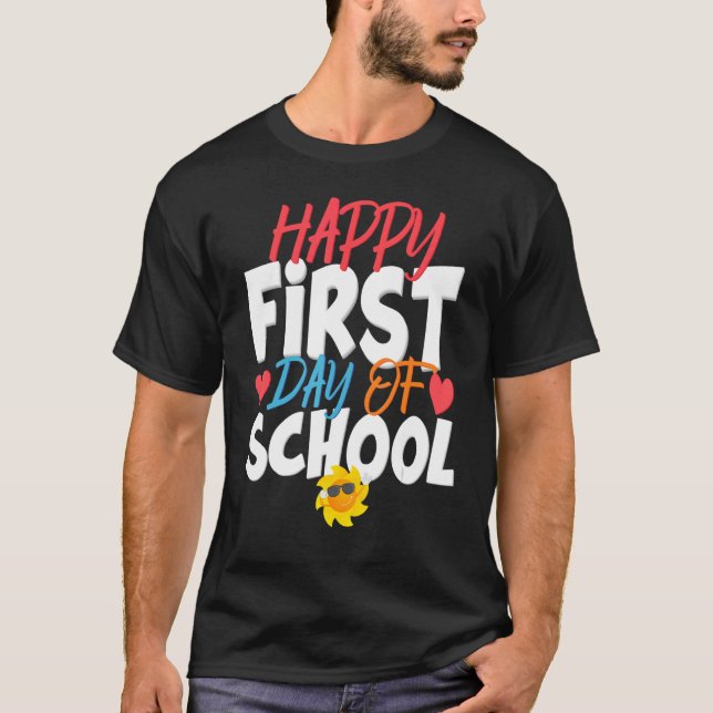 Happy First Day Of School Teachers Women Student B T-Shirt (Front)