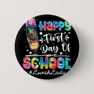 Happy First Day Of School Team Lunch Lady Back To 2 Inch Round Button
