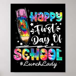 Happy First Day Of School Team Lunch Lady Byck To  Poster