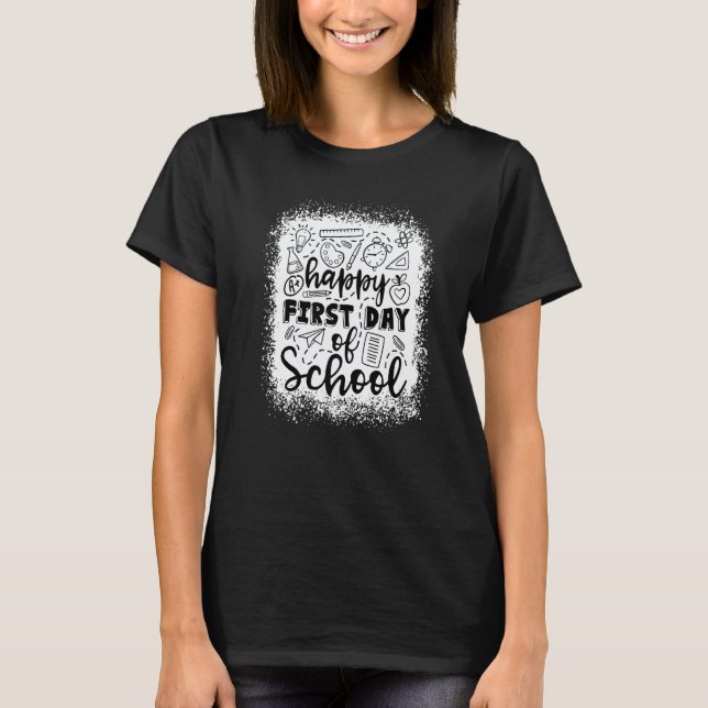 Happy First Day Of School Typography Teacher Back  T-Shirt (Front)