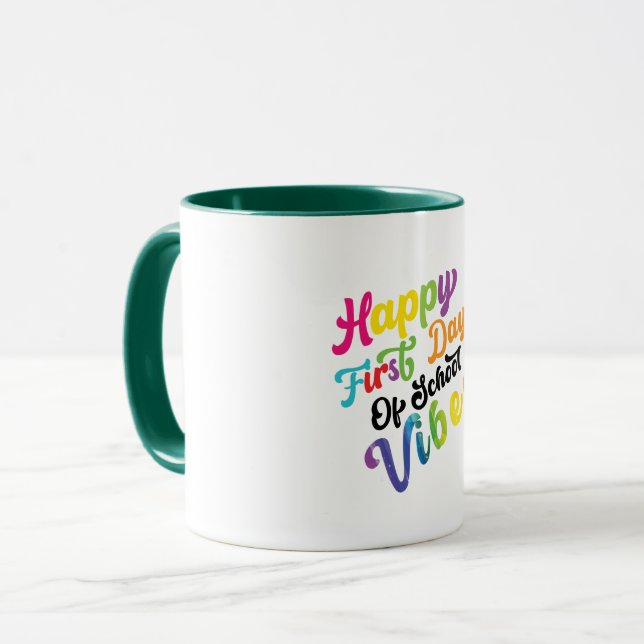 happy first day of school vibes mug (Front Left)