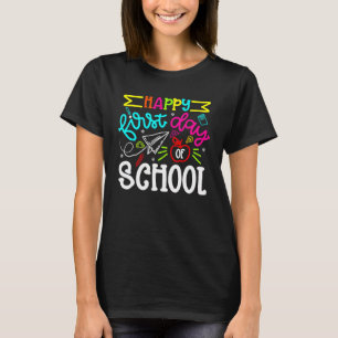 Happy First Day Of School Welcome Back To School T T-Shirt