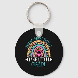 Happy First Day Of Twelfth Grade 12th Grade Back T Keychain